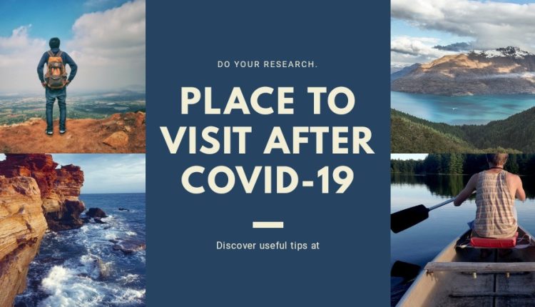 Places To Visit After COVID-19