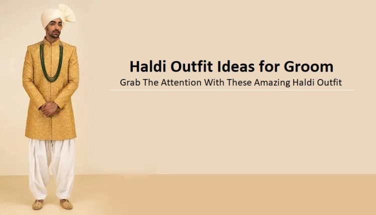 Haldi Outfit Ideas for Groom
